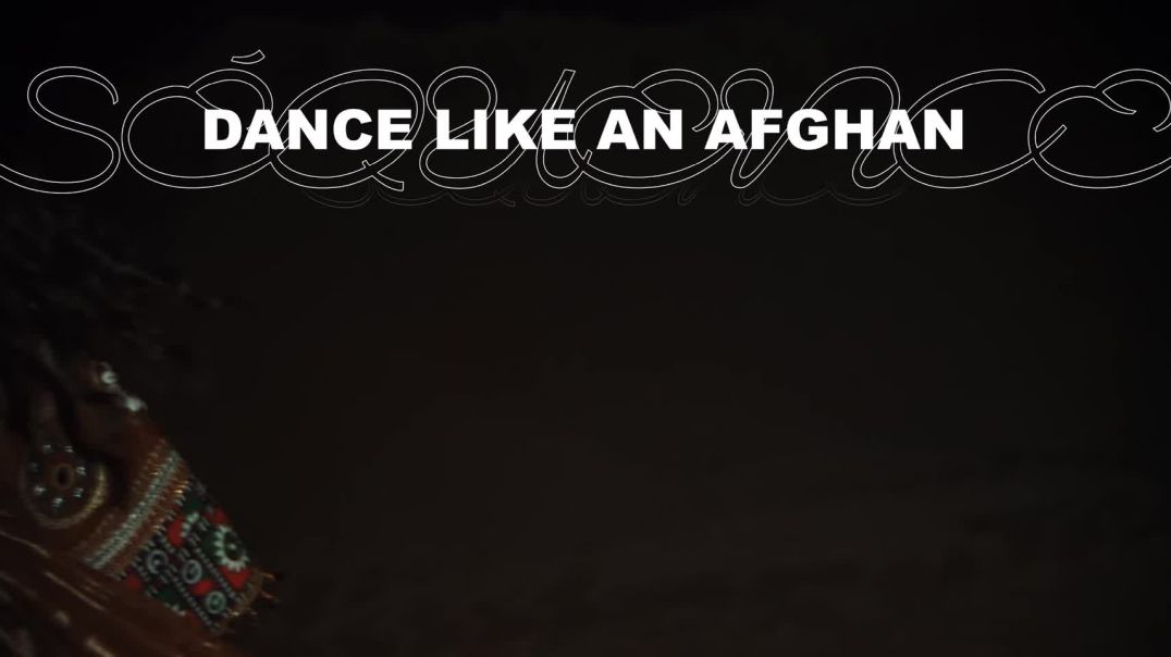 Séquence - Dance Like an Afghan